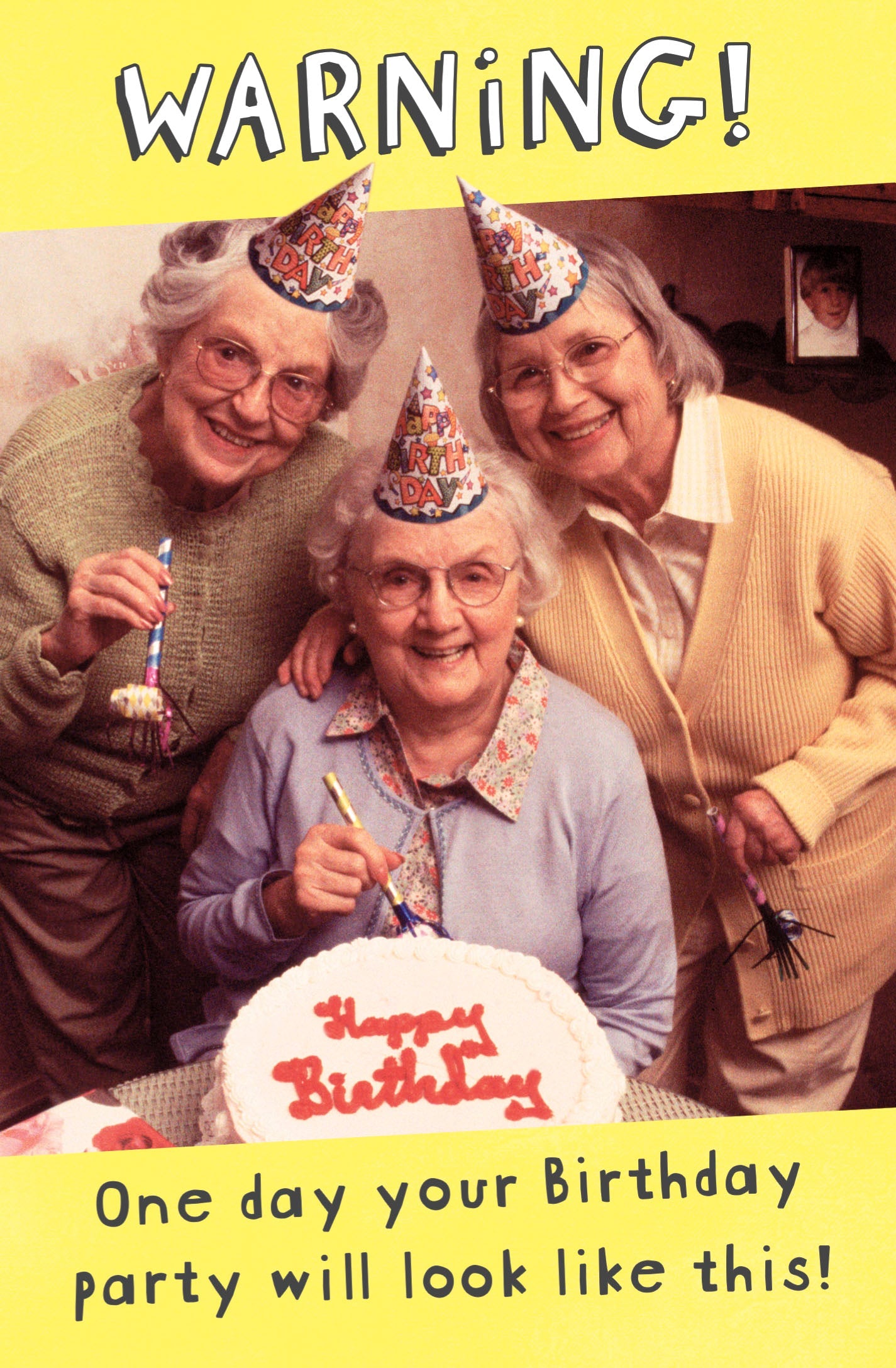 Warning! Old Ladies Happy Birthday
