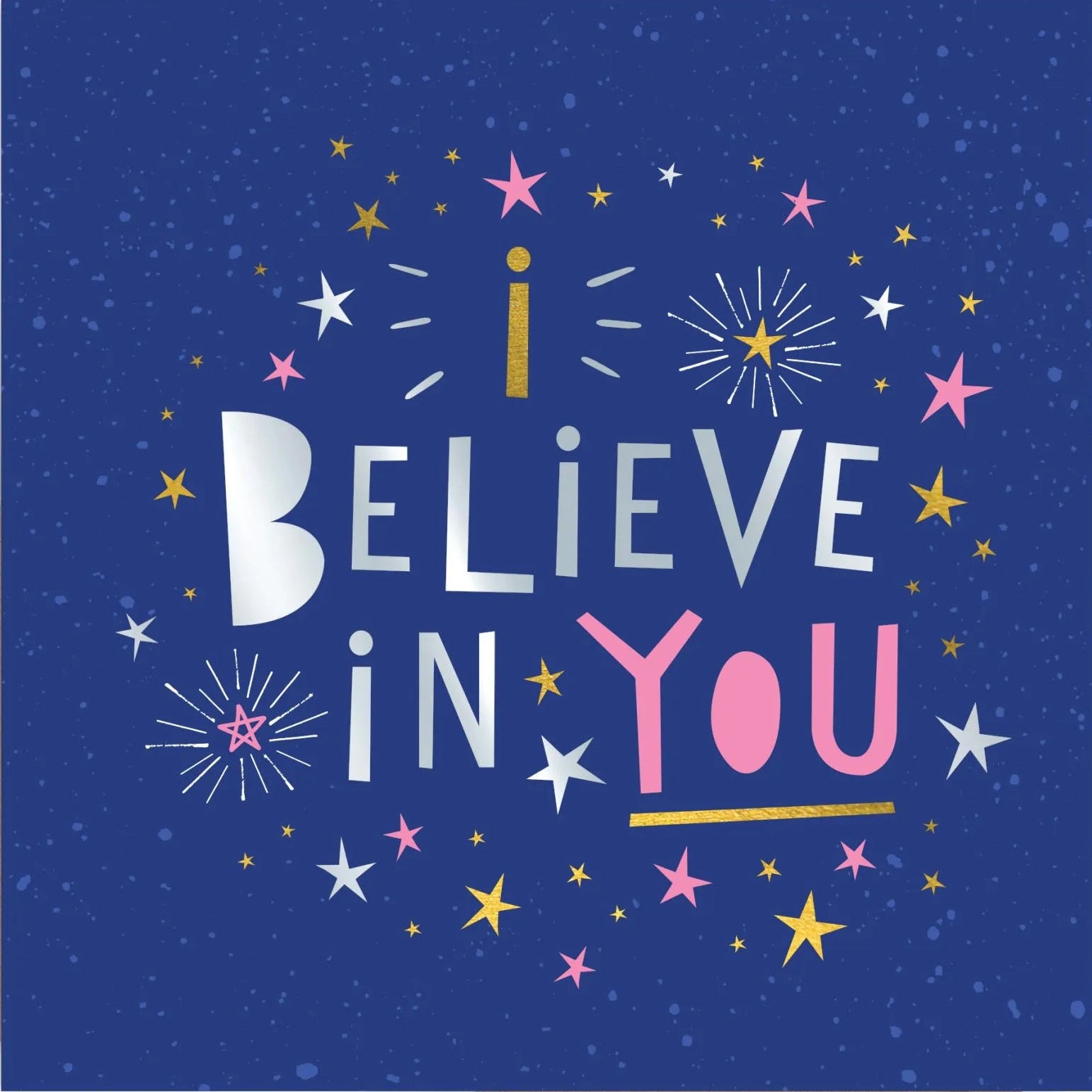 I Believe in You Card