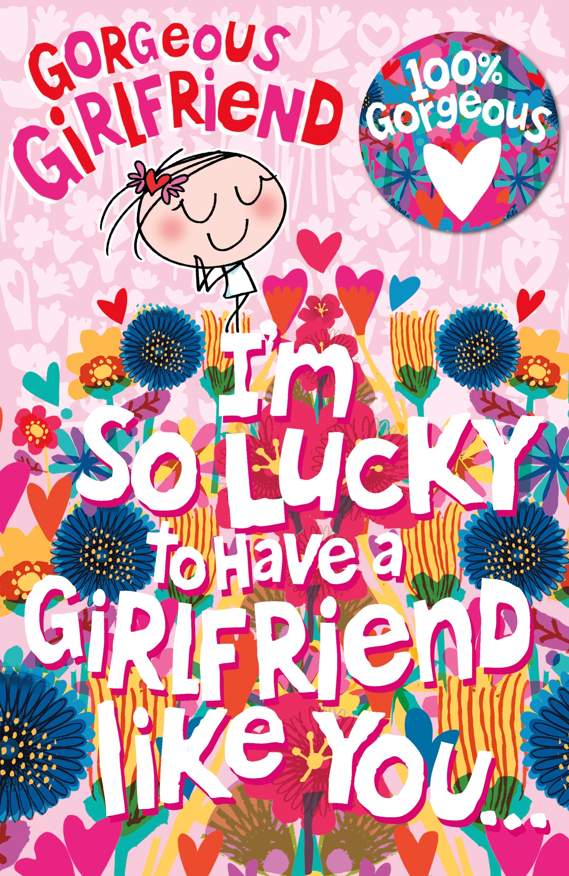 Girlfriend Birthday 100% Gorgeous Badge