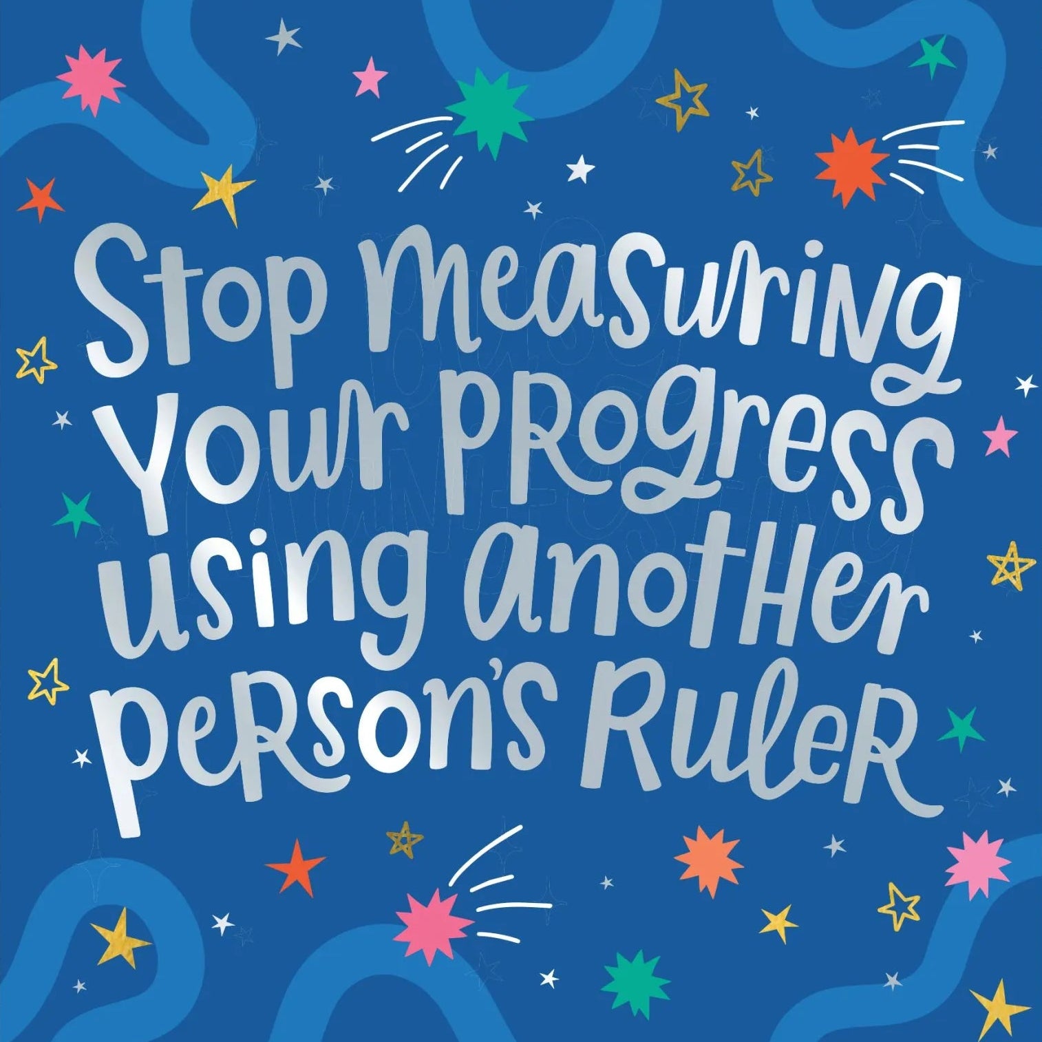 Stop Measuring Your Progress Using Another Person’s Ruler Card