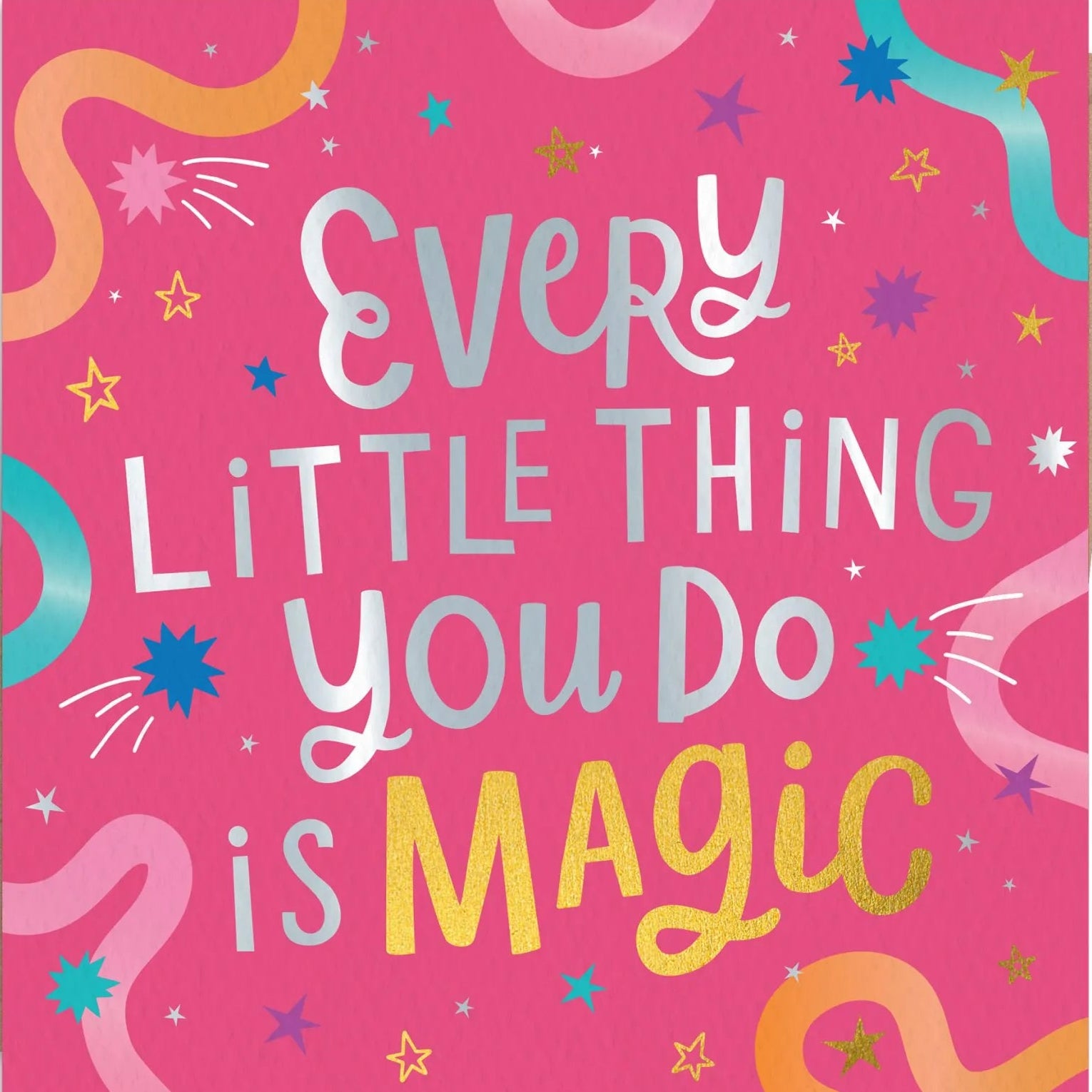 Every Little Thing You Do Is Magic Card