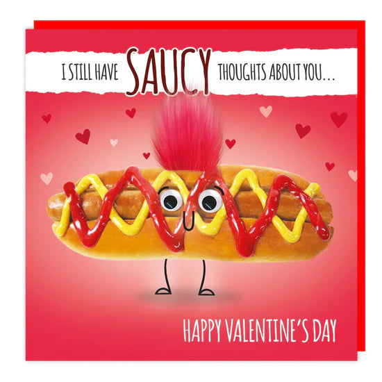 General Valentine's Card I still have Saucy thoughts